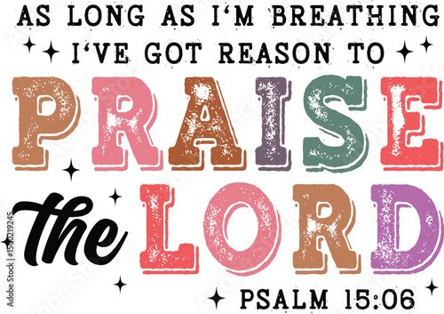 Praise The Lord SVG, PNG Design, Easter Christian Png, Christian SVG, Trendy Shirt Design, Bible Verses Png, Retro Sublimation Design, reason to praise png, praise the lord png, praise the lord svg, r