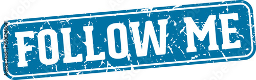 follow me rectangular sign. follow me stamp