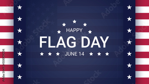 Happy Flag Day. United States of America. June 14