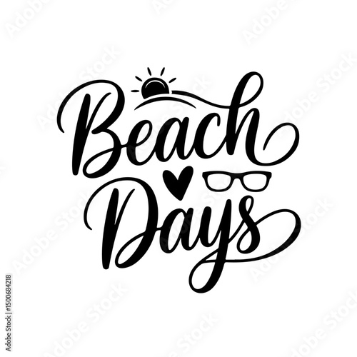 Beach Days. Summer Quotes Vector Design Isolated on White Background