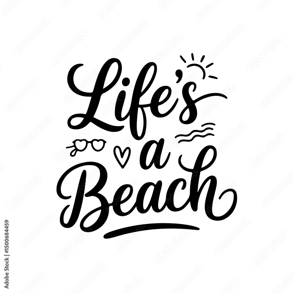 Obraz premium Life's a Beach. Summer Quotes Vector Design Isolated on White Background
