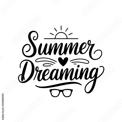 Summer Dreaming. Summer Quotes Vector Design Isolated on White Background