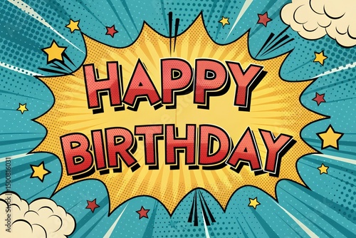 Happy birthday comic book style pop art with stars and cloud shapes