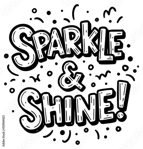 Motivational lettering design featuring the words "Sparkle & Shine" in a bold, playful style, ideal for social media posts, posters, or print media.