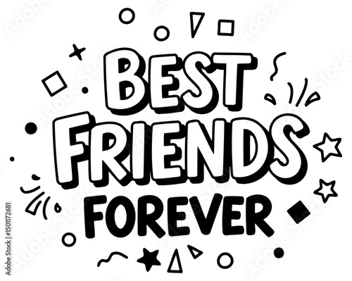 Best friends forever graphic design for apparel. Bold, whimsical font with fun graphic elements on a white background.
