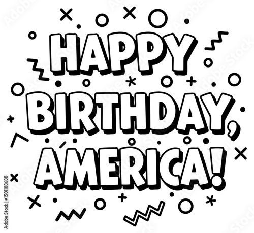 Happy Birthday America graphic design with no demographic details in a graphic/textual setting. Stylish, bold font display with decorative elements.
