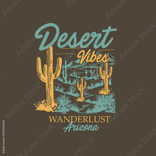 Desert Vibes Wanderlust Arizona vector t shirt design.eps