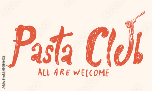 Pasta t shirt design. Noodles artwork. Pasta love club artwork for t shirt print, poster, sticker and other uses.	