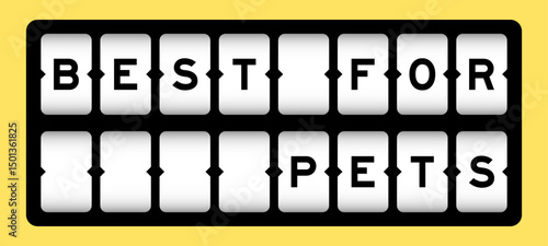 Black color in word best for pets on slot banner with yellow color background