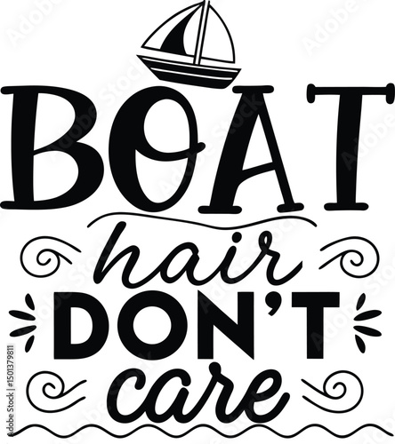 Boat Hair don't care For Typography t-shirt Design Print Ready Eps Cut file Download 