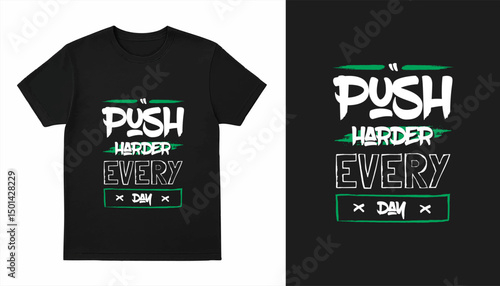 Push harder everyday modern brush stylish motivational quotes typography slogan. Colorful geometric design illustration vector for print t shirt, poster, sticker, wall art, merchandise, apparels