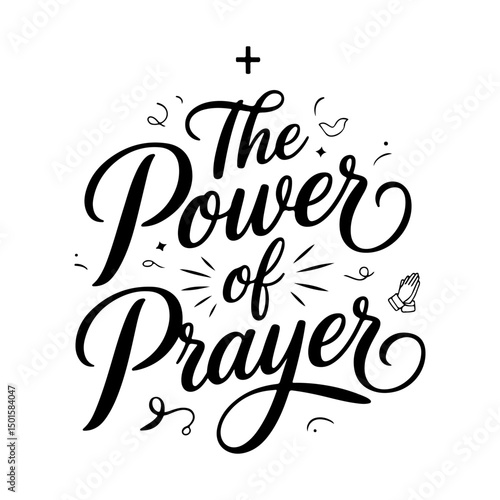 The Power of Prayer. Faith Quotes Vector Design Isolated on White Background