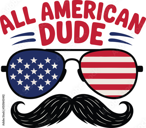 All American Dude 4th of July American Independence day typography vector