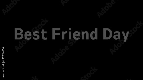 Words best friend day displayed in bold white text on black