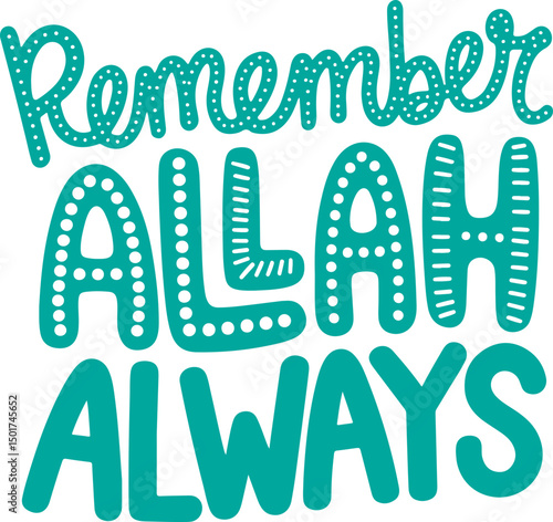 Remember Allah Always.