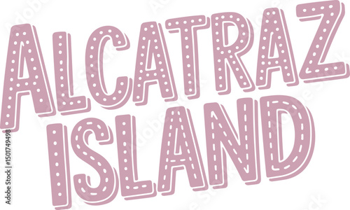 Alcatraz Island.