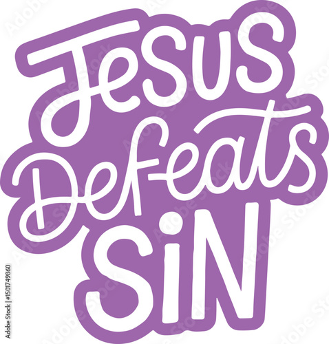 Jesus Defeats Sin.