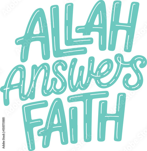 Allah Answers Faith.