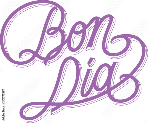 Bon Dia - Good Morning in Portuguese.