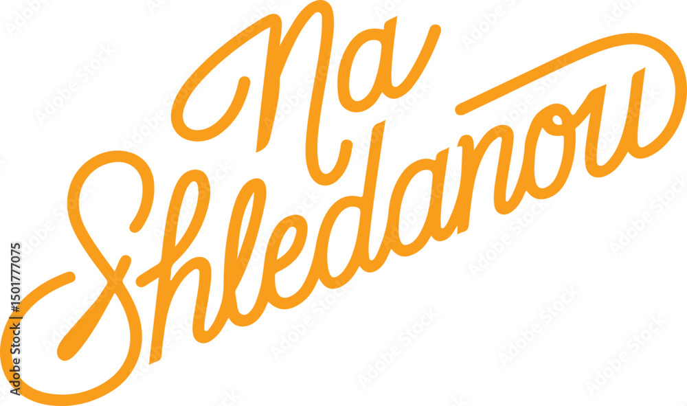 Na Shledanou - Handwritten Orange Script. Na Shledanou - Handwritten Orange Script.