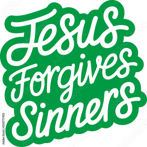 Jesus Forgives Sinners.