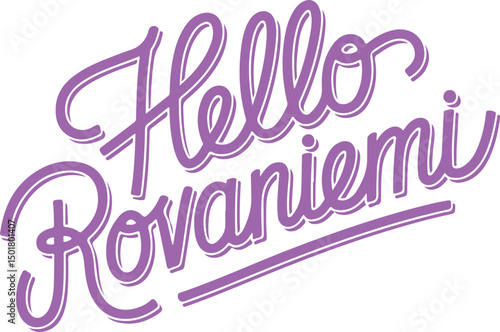 Hello Rovaniemi.