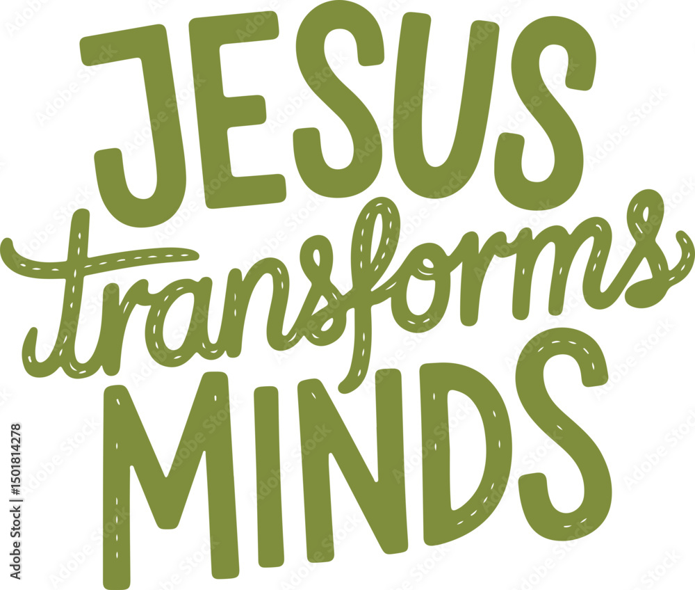 Fototapeta premium Jesus Transforms Minds.