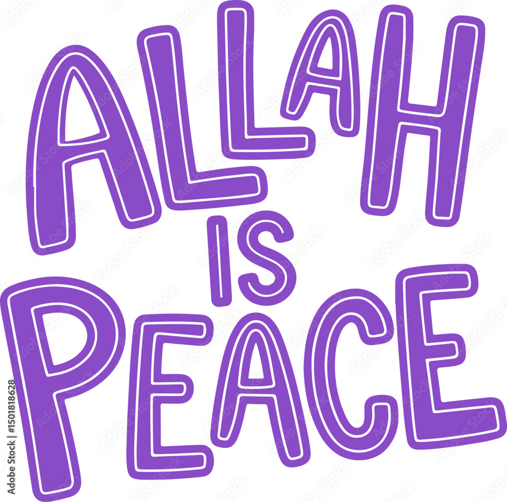 Allah is Peace. Allah is Peace.