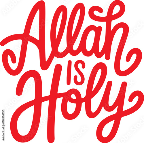 Allah Is Holy.