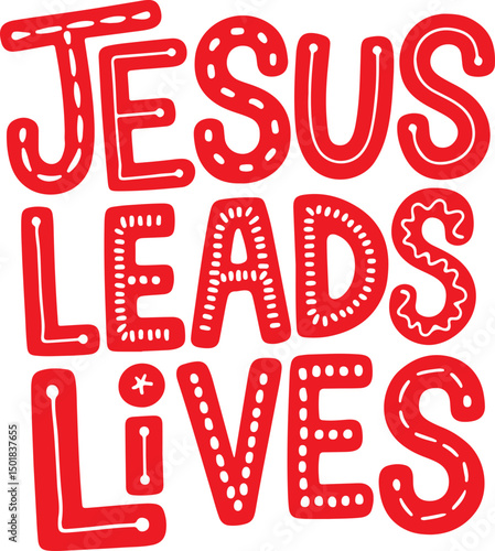 Jesus Leads Lives.