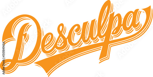 Disculpa - Spanish for Sorry.