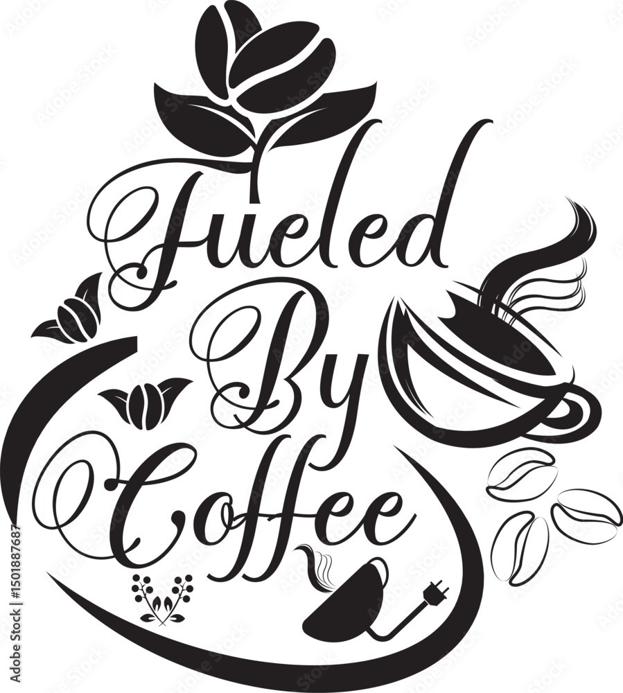 Obraz premium Fueled By Coffee Svg T-shirt Design