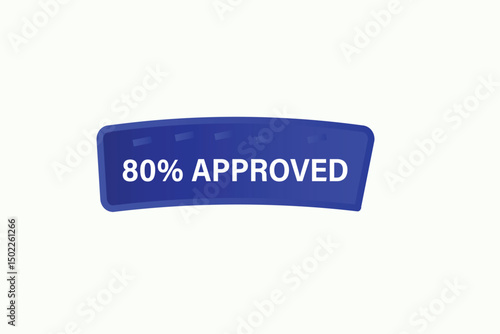 sale extended, 80% approved, for websites, application Design, Element, learn, stay, template, 100% secure, design, level, sign, speech, bubble  banner, modern, symbol, click. 
