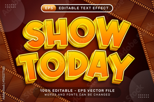 show today text effect and editable text effect with roll film background illustration