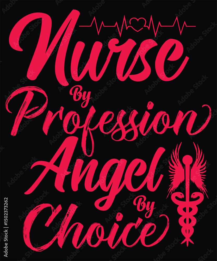 Nurse by Profession Angel By Choice Graphic Design Nurse by Profession Angel By Choice Graphic Design