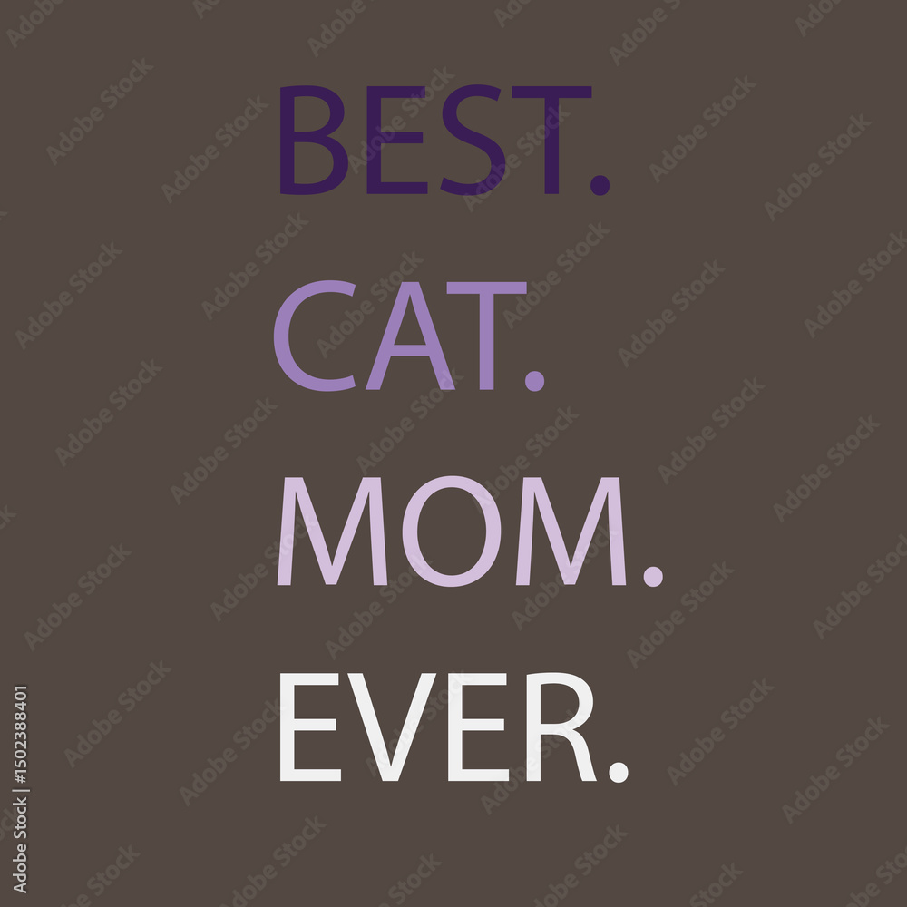 Fototapeta premium Best Cat Mom Ever