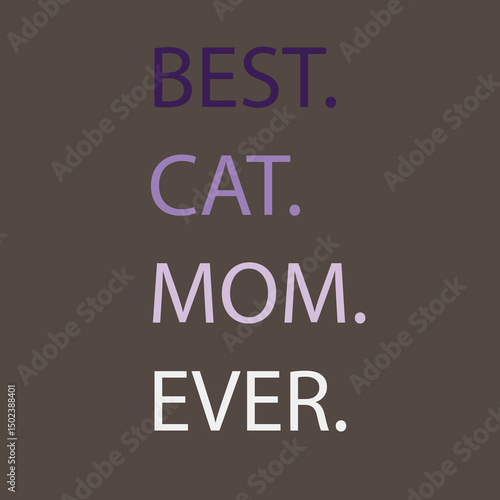 Best Cat Mom Ever