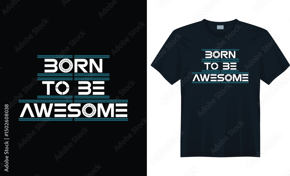 Bold Modern Typographic T-Shirt Design - Born to Be Awesome Quote on Black Background, fueled by ambition, ambition, bold, typography, t-shirt, vector, design, motivational, quote, lettering, graphic Bold Modern Typographic T-Shirt Design - Born to Be Awesome Quote on Black Background, fueled by ambition, ambition, bold, typography, t-shirt, vector, design, motivational, quote, lettering, graphic