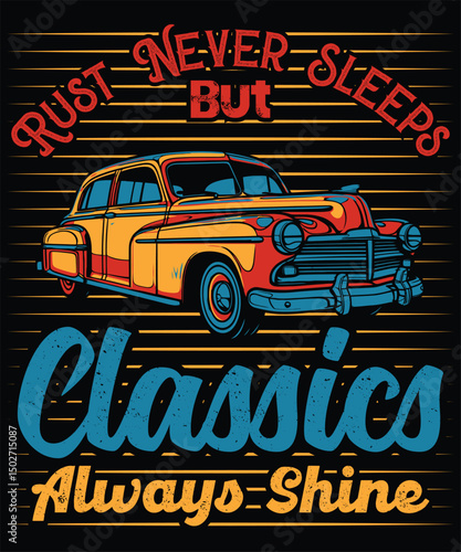 Rust Neber Sleeps But Classics Always Shine 9 Graphic Design