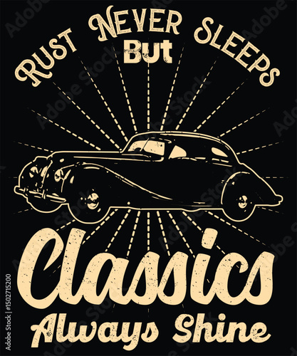 Rust Neber Sleeps But Classics Always Shine Graphic Design