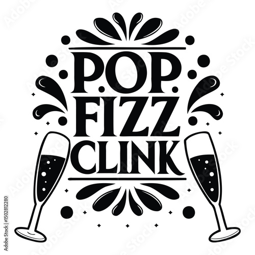 Pop Fizz Clink (Bold Black)