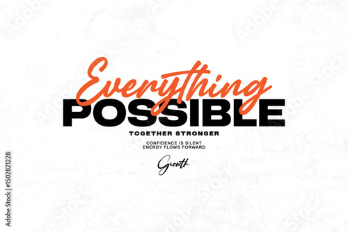 Everything Possible Motivational Typography graphic tees design ideas printable templates