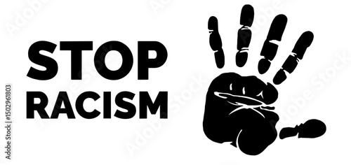 Black Handprint with Bold Text “Stop Racism”. Anti-Racism, Protest, Equality, Human Rights, Social Justice, Awareness Campaign for International Anti-Discrimination Days