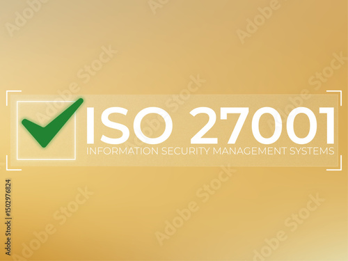 ISO 27001 certification compliance badge, digital validation for information security management systems adhering to global industry standards shown over a soft gradient