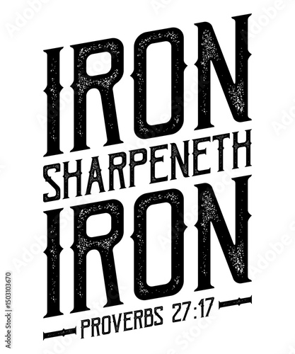 Iron Sharpeneth Iron, Proverbs 27:17,  King James Bible 