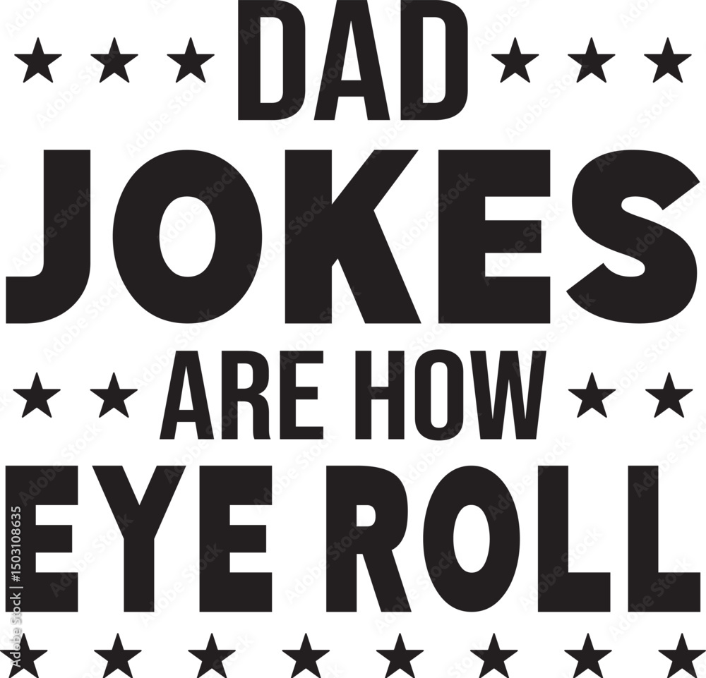 Fotografie dad jokes are how eye roll SVG