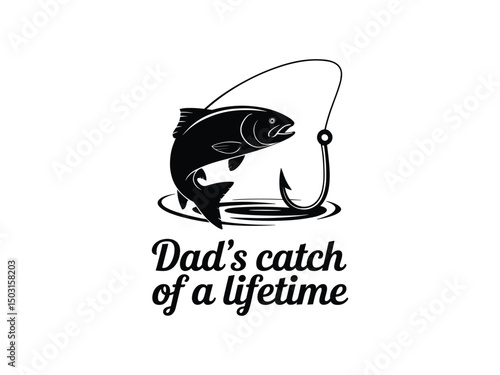 Dad’s Catch of a Lifetime Silhouette for T-shirts and Gifts