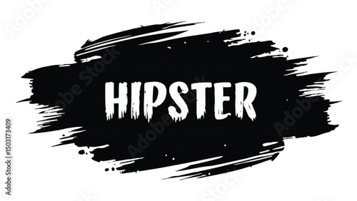 Black brushstroke background with the word HIPSTER prominently displayed in bold, white, stylized letters. The text appears slightly distressed, giving a trendy, artistic vibe.