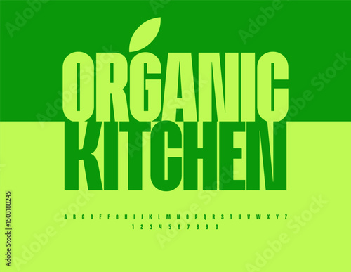 Vector Eco template Organic Kitchen. Elegant Green Font. Decorative Alphabet Letters and Numbers set.