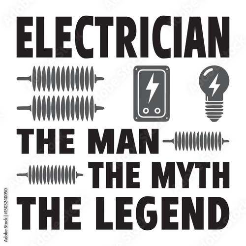 Electrician The Man Myth the Legend-Graphic Design and t shirt design
